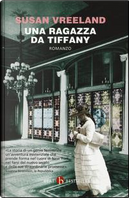 Una ragazza da Tiffany by Susan Vreeland