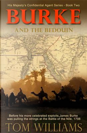 Burke and the Bedouin by Tom Williams