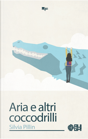 Aria e altri coccodrilli by Silvia Pillin