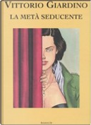 La metà seducente by Vittorio Giardino