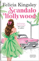 Scandalo a Hollywood by Felicia Kingsley