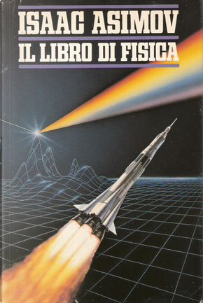Il libro di fisica by Isaac Asimov