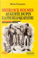 Sherlock Holmes, Auguste Dupin e la fine dello Squartatore by Rino Casazza