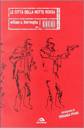 Le città della notte rossa by William Burroughs