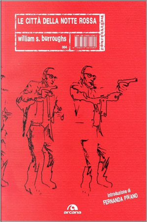 Le città della notte rossa by William Burroughs