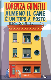Almeno il cane è un tipo a posto by Lorenza Ghinelli