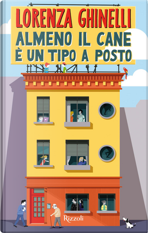 Almeno il cane è un tipo a posto by Lorenza Ghinelli