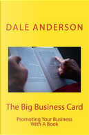 The Big Business Card by Dale Anderson