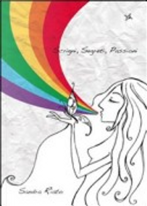 Scrigni, segreti, passioni by Sandra Riato