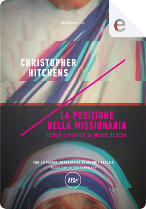 La posizione della missionaria by Christopher Hitchens