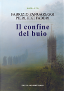 Il confine del buio by Fabrizio Fangareggi, Pierluigi Fabbri