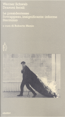 Drammi fecali by Werner Schwab