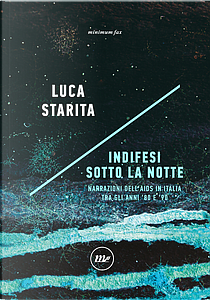 Indifesi sotto la notte by Luca Starita