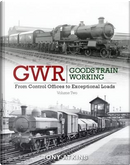 GWR Goods Train Working by Tony Atkins