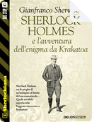 Sherlock Holmes e l'avventura dell'enigma da Krakatoa by Gianfranco Sherwood