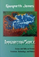Imagination / Space by Gwyneth Jones