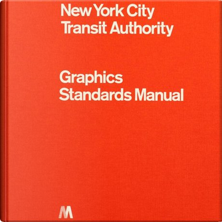New York City Transit Authority Graphics Standards Manual