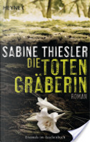 Die Totengräberin by Sabine Thiesler