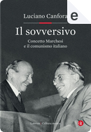Il sovversivo by Luciano Canfora