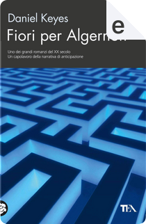 Fiori per Algernon by Daniel Keyes