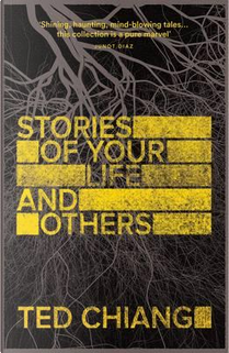 Stories of Your Life and Others by Ted Chiang