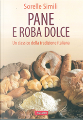 Pane e roba dolce by Margherita Simili, Valeria Simili