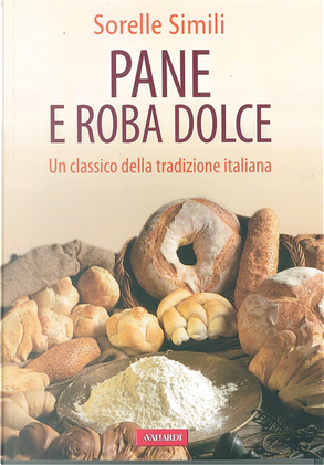 Pane e roba dolce by Margherita Simili, Valeria Simili