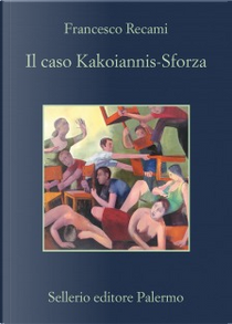 Il caso Kakoiannis-Sforza by Francesco Recami