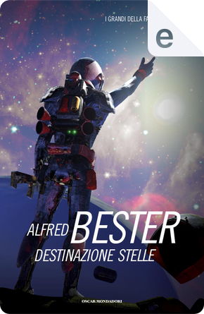 Destinazione stelle by Alfred Bester