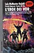 L'eroe dei Vor by Lois McMaster Bujold