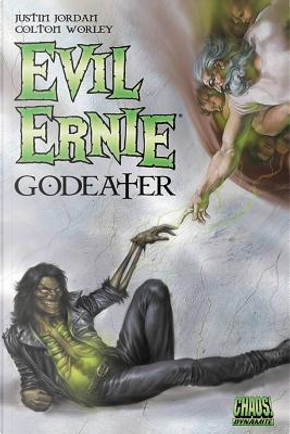 Evil Ernie Godeater by Justin Jordan