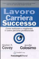 Lavoro carriera successo by Jennifer Colosimo, Stephen R. Covey