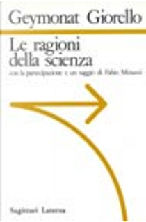 Le ragioni della scienza by Giulio Giorello, Ludovico Geymonat