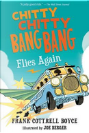 Chitty Chitty Bang Bang Flies Again by Frank Cottrell Boyce