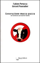 Generazione mucca pazza by Fabien Perucca, Gérard Pouradier