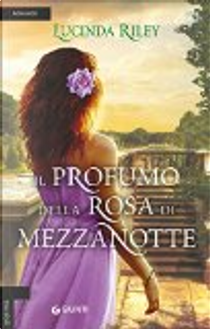 Il profumo della rosa di mezzanotte by Lucinda Riley