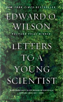 Letters to a Young Scientist by Edward O. Wilson