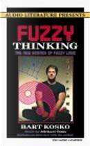 Fuzzy Thinking by Bart Kosko