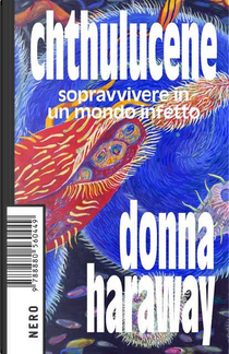 Chthulucene by Donna J. Haraway