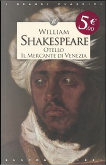 Otello­ - Il mercante di Venezia by William Shakespeare