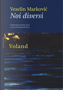 Noi diversi by Veselin Markovic