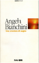 Una crociera di sogno by Angela Bianchini