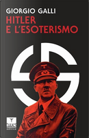 Hitler e l'esoterismo by Giorgio Galli