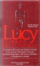 Lucy, le origini dell'umanità by Donald C. Johanson, Maitland Edey