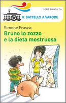 Bruno lo zozzo e la dieta mostruosa by Simone Frasca