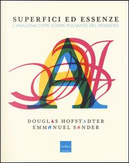 Superfici ed essenze. L'analogia come cuore pulsante del pensiero by Douglas R. Hofstadter, Emmanuel Sander