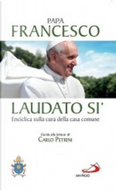 Laudato si' by Francesco (Jorge Mario Bergoglio)