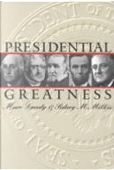 Presidential Greatness by Marc Landy, Sidney M. Milkis
