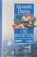 I tre moschettieri by Alexandre Dumas, père