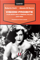 Visioni proibite by Alessio Di Rocco, Roberto Curti